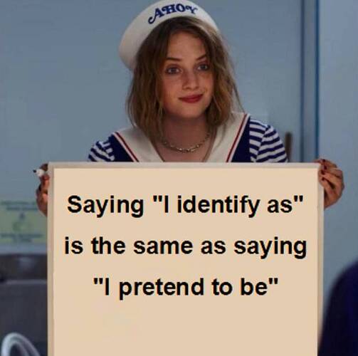 Ahoy Girl - Saying I identify as is the same as saying I pretend to be